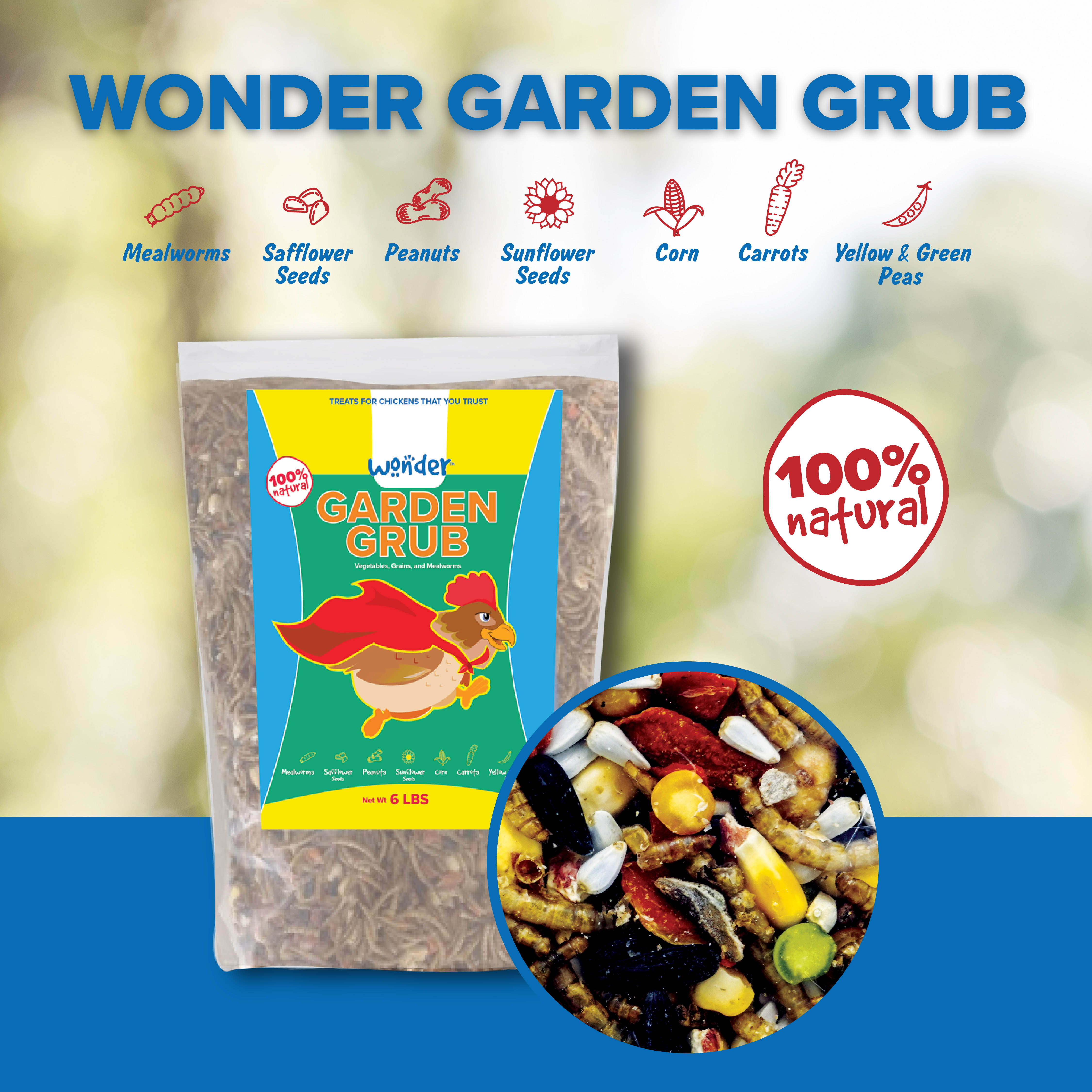 Wonder Garden Grub is a healthy treat that your flock will love. Available at Stromberg's Chicks and Game Birds.